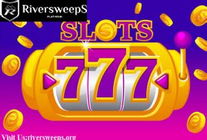 riversweeps 777|Riversweeps Games .